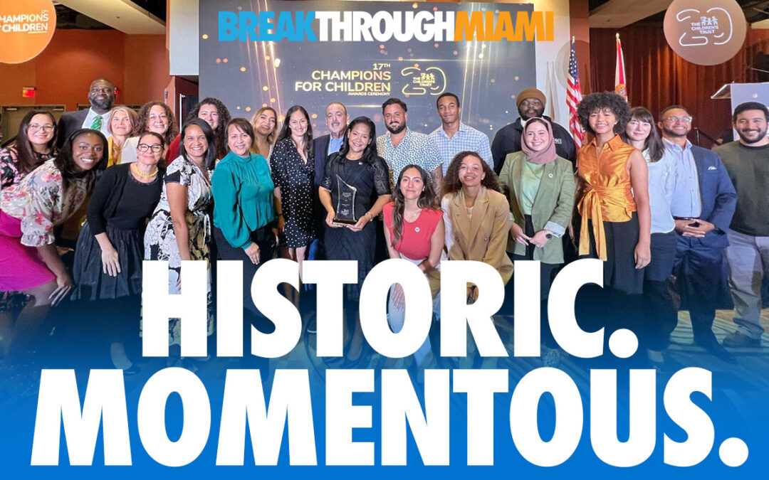 Breakthrough Miami is proud to be honored as Program of the Year by The Children’s Trust