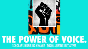 Scholars Inspiring Change - Social Justice Initiatives